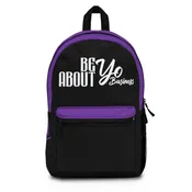 Be About Yo Business Backpack