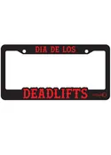 'Dia de los Deadlifts' License Plate Frame
