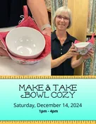 Bowl Cozy Make&Take Workshop