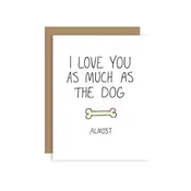 As Much as the Dog Card