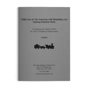 Child Care &amp;amp; The American with Disabilities Act - Making Inclusion Work - 4 hrs
