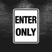 ENTER ONLY SIGN