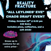 All Leylines' Eve Chaos Draft October 30th 6:30 pm — 3rd Universe