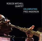 Roscoe Mitchell Quartet: Celebrating Fred Anderson ncd-37 — nessa records