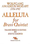 Alleluia for Brass Quintet, Wolfgang Mozart, ed. by Steve Cooper, pub. Trigram