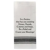BB-I-388 White Kitchen Towel "In a society that has you..."