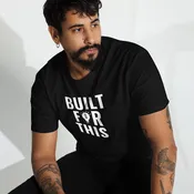 "BUILT FOR THIS" Men’s Premium Heavyweight Tee: Embody Your Strength