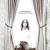 Alex Chilton - Free Again: The 1970 Sessions