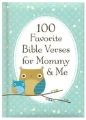 100 Favorite Bible Verses for Mommy and Me