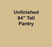 Unfinished 84" Tall Pantry