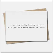 Being part of a major historical event - greeting card