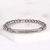 ALL I NEED IS WITHIN ME Engraved Inspirational Bracelet