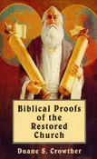 Biblical Proofs of the Restored Church