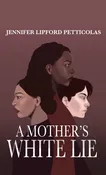 A Mother’s White Lie
