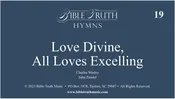 19 – Love Divine, All Loves Excelling – Screen Display – DOWNLOAD