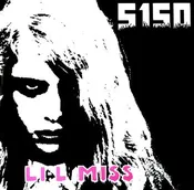 5150  - Li L Miss (7")