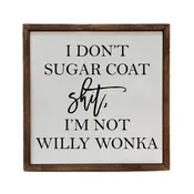 10x10 Willy Wonka Sugar Coat Sign.