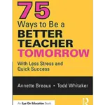 MTI 508 W - 75 Ways to Be a Better Teacher Tomorrow - MTI: Professional Development Courses &amp; Graduate CE for Teachers