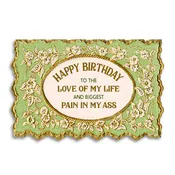 Bad Betty Greeting Co. - Happy Birthday Love of My Life - Funny Card