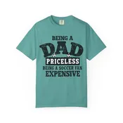 Dad Priceless Being a Soccer Fan Expensive T-Shirt