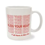 Bless Your Heart Mug (Have a Nice Day!)