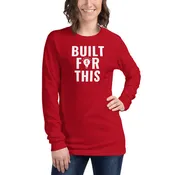"BUILT FOR THIS" Unisex Long Sleeve Tee: Versatility Meets Valor