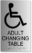 ADA Compliant Adult Changing Table Sign in Brushed Aluminum