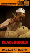 10.22.26 SCREENING // DEAD & BURIED