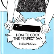 How To Cook The Perfect Day