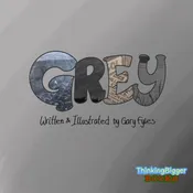 Grey written and illustrated by Gary Fyles