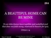 A BEAUTIFUL HOME CAN BE MINE