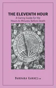 The Eleventh Hour: A Caring Guideline for the Hours to Minutes Before Death