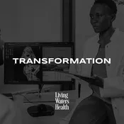 Transformation — Living Waters Health