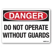 Danger: Do Not Operate Without Guards In Place Safety Label – OSHA Style