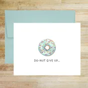Do-Nut Give Up Greeting Card