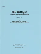 Alla Battaglia for 8 part brass choir, by Andrea Gabrieli, trans. Matchett