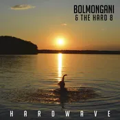 Bolmongani & The Hard 8, "Hardwave" [LP]