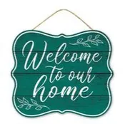 10.5"L X 9"H OUR HOME SIGNS - GREEN - AP7225-G