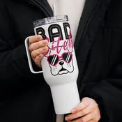 Bad Bitch Travel Mug w/ Handle - 40oz