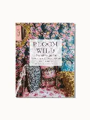 Bloom Wild:  free-spirited guide to decorating with floral patterns