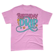 Birthday Drip T-Shirt