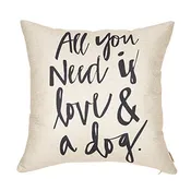 Fjfz All You Need is Love and a Dog Lover Quote Cotton Linen Home Decorative Throw Pillow Case Cushion Cover for Sofa Couch, 18" x 18"