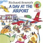 A Day at the Airport by Richard Scarry