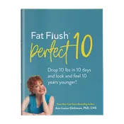 Fat Flush Perfect 10 Guide
