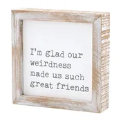 CA-3693 - Weirdness Framed Sign