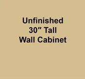 Unfinished 30" Tall Wall Cabinet