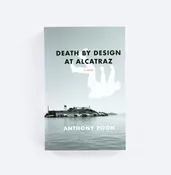 Death by Design at Alcatraz