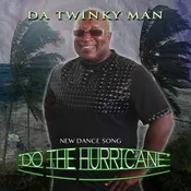 DA TWINKY MAN - DO THE HURRICANE