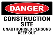 Construction Site Unauthorized Persons Keep Out Danger Sign