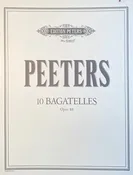 Flor Peeters, 10 Bagatelles, Opus 88, For Solo Piano